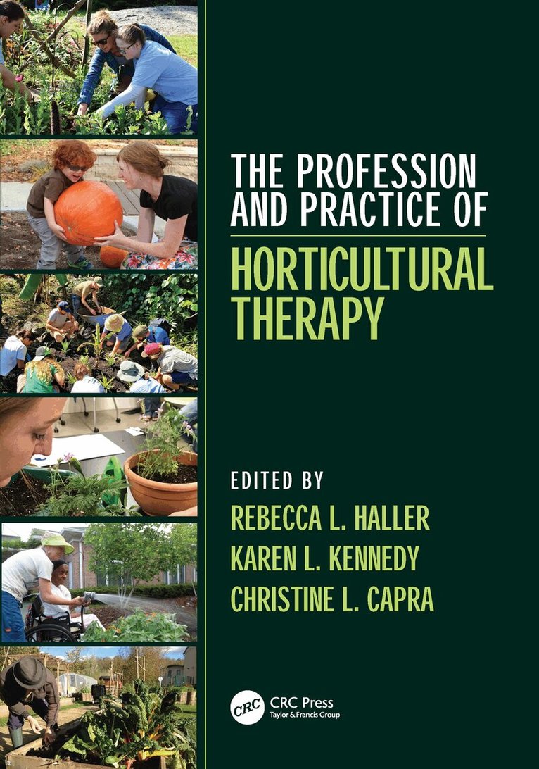 Rebecca L. Haller, Karen L. Kennedy, Christine L. Capra - Profession and Practice of Horticultural Therapy, Inbunden. Tillgänglighet: Lägg i varukorg