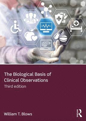 William T. Blows - The Biological Basis of Clinical Observations, Häftad. Tillgänglighet: Lägg i varukorg