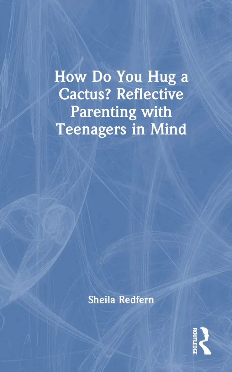 Sheila Redfern - How Do You Hug a Cactus? Reflective Parenting with Teenagers in Mind, Inbunden. Tillgänglighet: Lägg i varukorg