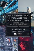 Human Performance in Automated and Autonomous Systems