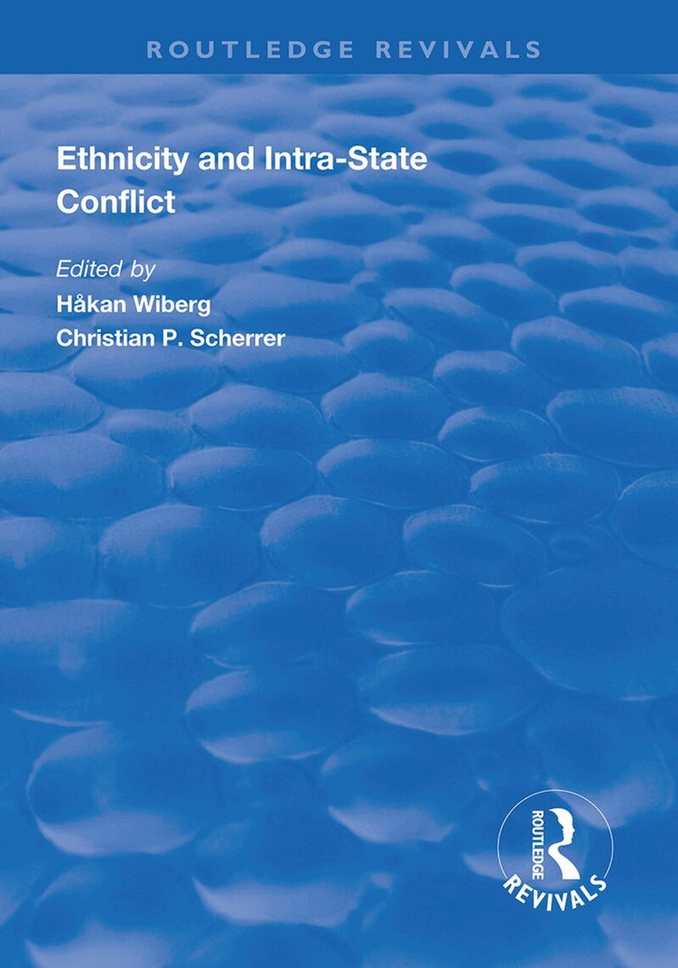Håkan Wiberg, Christian P. Scherrer - Ethnicity and Intra-State Conflict, Häftad