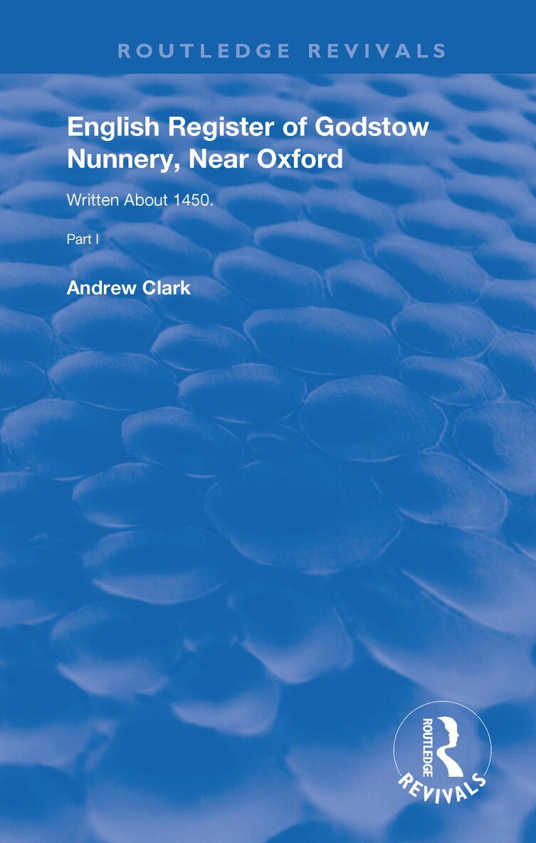Andrew Clark, Andrew Clark - English Register of Godstow Nunnery, Near Oxford, Inbunden
