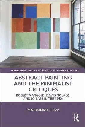 Matthew L. Levy - Abstract Painting and the Minimalist Critiques, Inbunden. Tillgänglighet: Lägg i varukorg