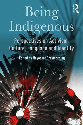 Neyooxet Greymorning - Being Indigenous, Häftad. Tillgänglighet: Tillfälligt slut