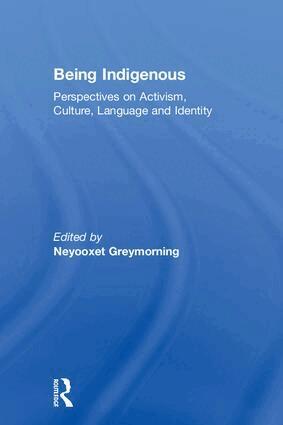 Neyooxet Greymorning - Being Indigenous, Inbunden. Tillgänglighet: Tillfälligt slut