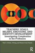 Teachers Goals, Beliefs, Emotions, and Identity Development