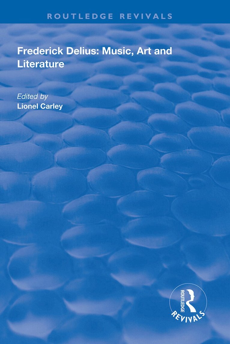 Lionel Carley - Frederick Delius, Inbunden