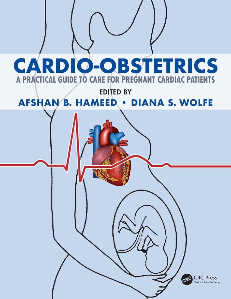 Afshan B. Hameed, Diana S. Wolfe - Cardio-Obstetrics, Häftad. Tillgänglighet: Lägg i varukorg