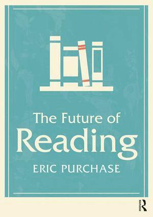 Eric Purchase - Future of Reading, Häftad