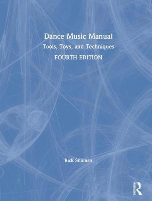 Rick Snoman - Dance Music Manual, Inbunden