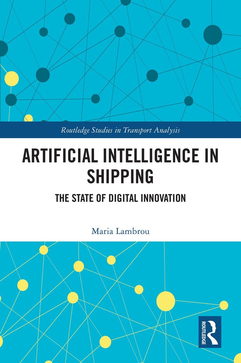 Maria Lambrou - Artificial Intelligence in Shipping, Inbunden. Tillgänglighet: Lägg i varukorg