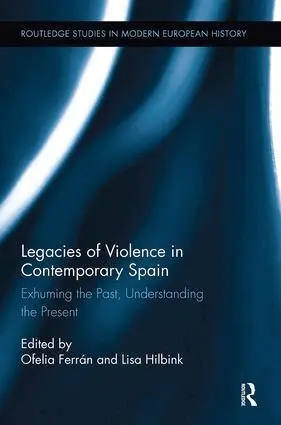 Ofelia Ferrán, Lisa Hilbink - Legacies of Violence in Contemporary Spain, Häftad. Tillgänglighet: Lägg i varukorg