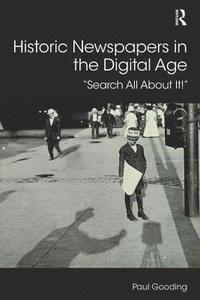 Historic Newspapers in the Digital Age