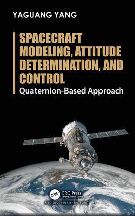 Yaguang Yang - Spacecraft Modeling, Attitude Determination, and Control, Inbunden