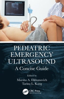 Pediatric Emergency Ultrasound av Marsha Elkhunovich, Tarina Kang