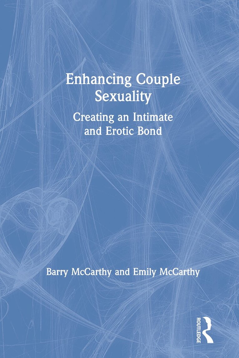 Barry McCarthy, Emily McCarthy - Enhancing Couple Sexuality, Inbunden