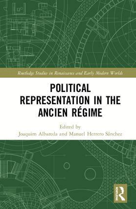Joaquim Albareda, Manuel Herrero Sánchez - Political Representation in the Ancien Régime, Inbunden