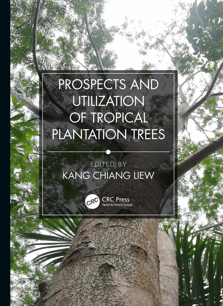Liew Kang Chiang - Prospects and Utilization of Tropical Plantation Trees, Inbunden. Tillgänglighet: Lägg i varukorg