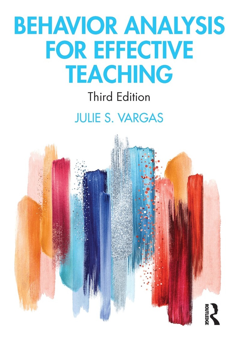 Julie S. Vargas - Behavior Analysis for Effective Teaching, Häftad. Tillgänglighet: Lägg i varukorg