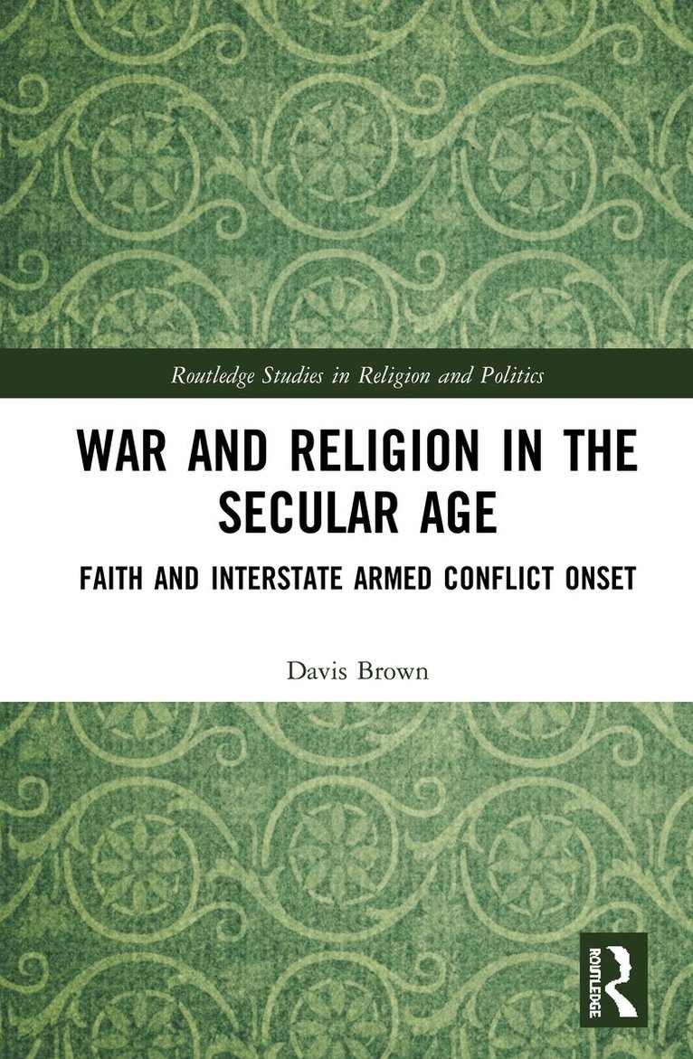 Davis Brown - War and Religion in the Secular Age, Inbunden