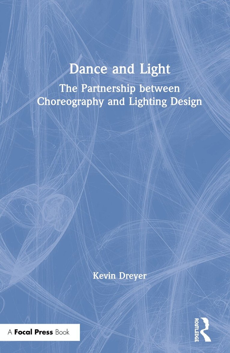 Kevin Dreyer - Dance and Light, Inbunden. Tillgänglighet: Lägg i varukorg