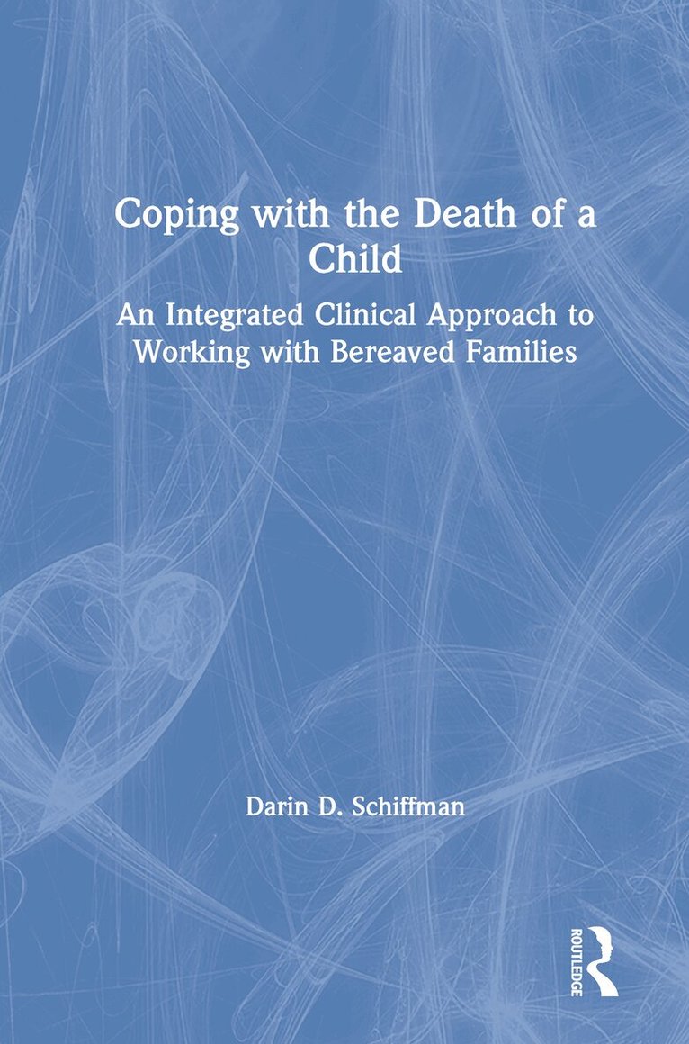 Darin D. Schiffman - Coping with the Death of a Child, Inbunden. Tillgänglighet: Lägg i varukorg