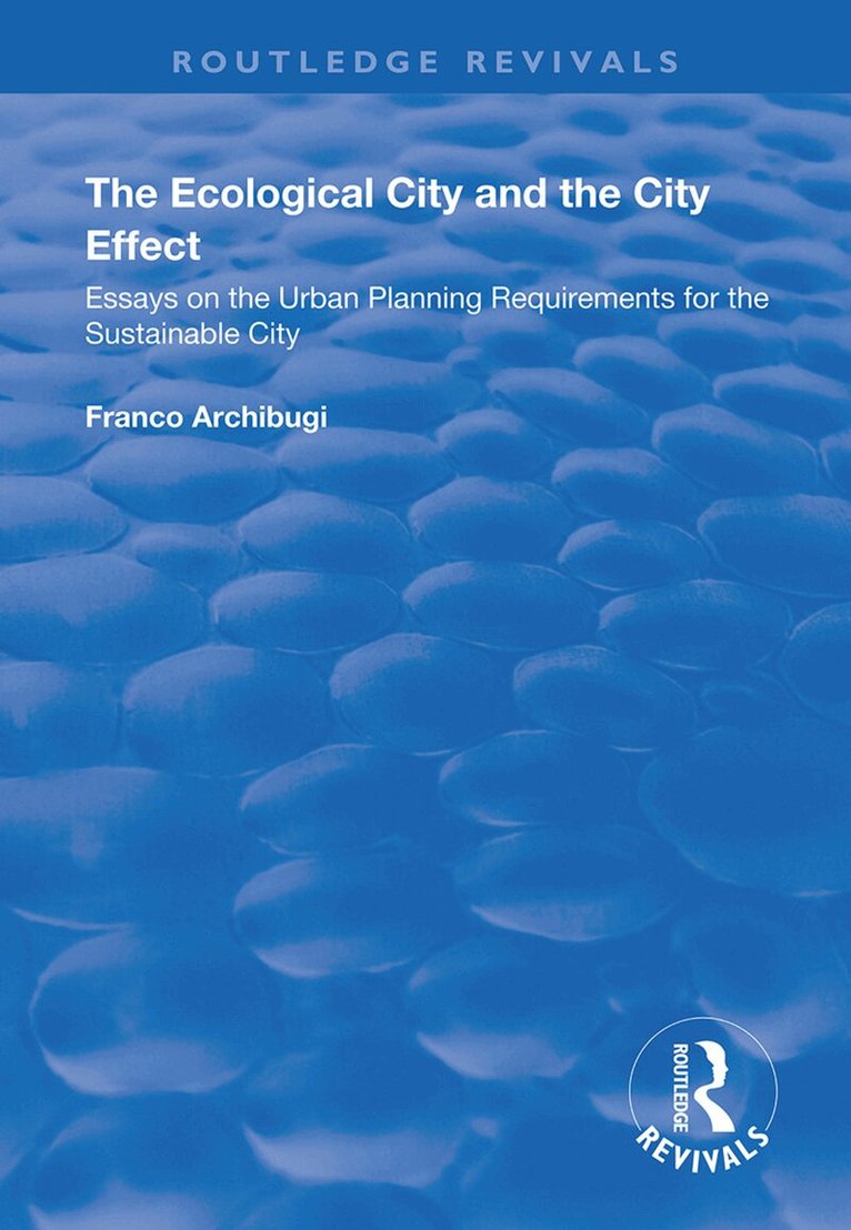 Franco Archibugi - Ecological City and the City Effect, Inbunden