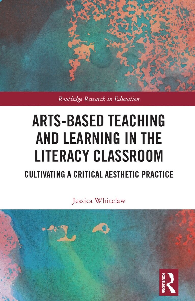 Jessica Whitelaw - Arts-Based Teaching and Learning in the Literacy Classroom, Inbunden. Tillgänglighet: Lägg i varukorg
