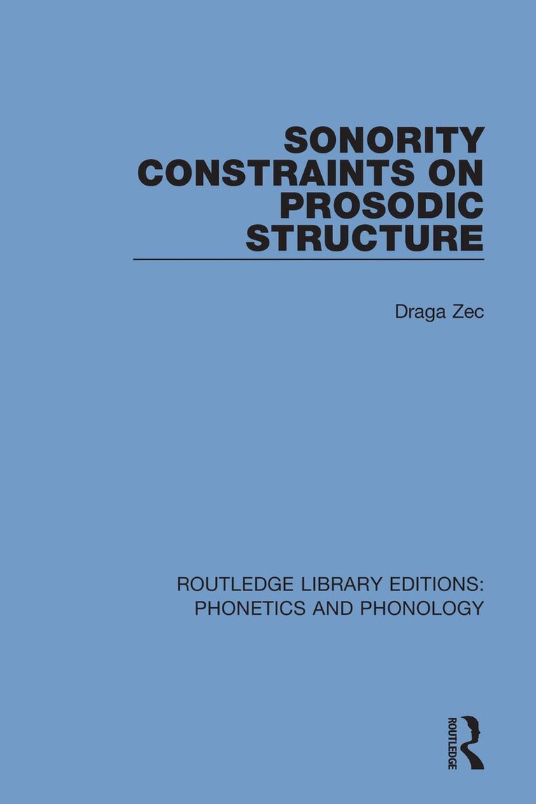 aga Zec - Sonority Constraints on Prosodic Structure, Häftad