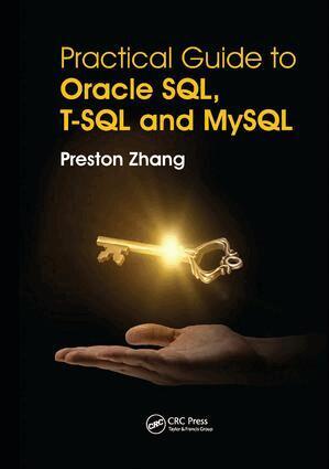 Preston Zhang - Practical Guide for Oracle SQL, T-SQL and MySQL, Häftad. Tillgänglighet: Lägg i varukorg