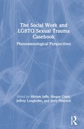 Social Work and LGBTQ Sexual Trauma Casebook