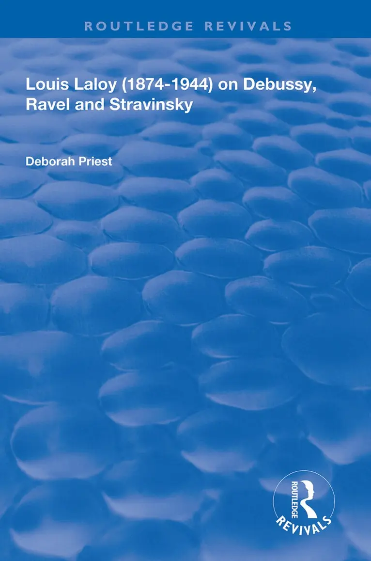 Deborah Priest - Louis Laloy (1874-1944) on Debussy, Ravel and Stravinsky, Inbunden. Tillgänglighet: Lägg i varukorg
