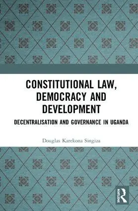 Douglas Karekona Singiza - Constitutional Law, Democracy and Development, Inbunden. Tillgänglighet: Lägg i varukorg