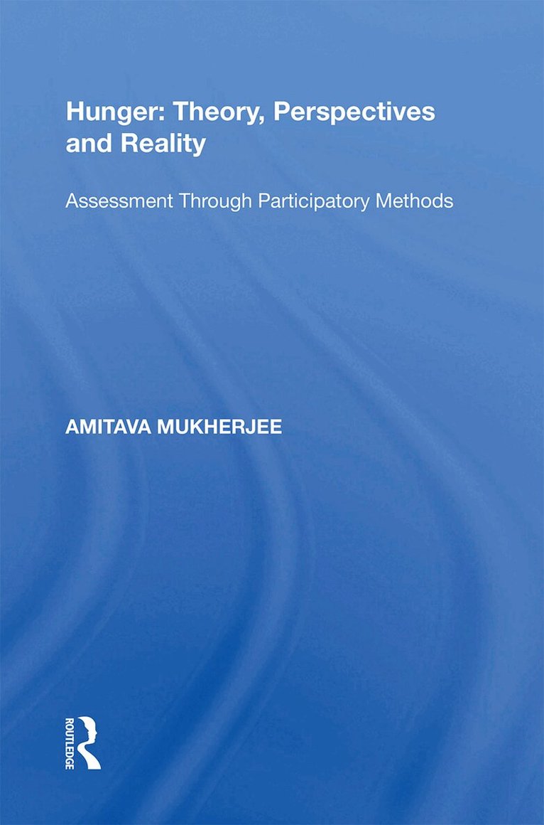 Amitava Mukherjee - Hunger: Theory, Perspectives and Reality, Häftad. Tillgänglighet: Lägg i varukorg