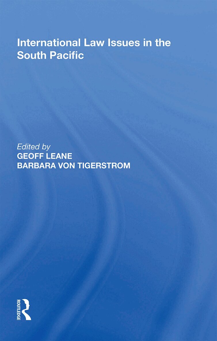 Geoff Leane, Barbara von Tigerstrom - International Law Issues in the South Pacific, Häftad