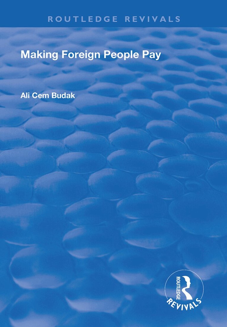 Ali Cem Budak - Making Foreign People Pay, Inbunden. Tillgänglighet: Tillfälligt slut