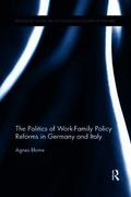 Politics of Work-Family Policy Reforms in Germany and Italy