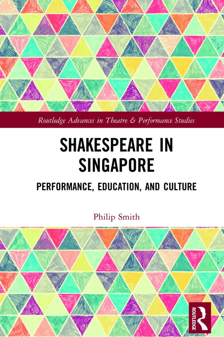 Philip Smith - Shakespeare in Singapore, Inbunden