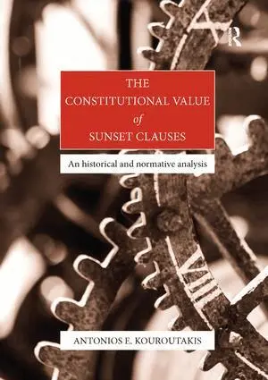 Antonios Kouroutakis - Constitutional Value of Sunset Clauses, Häftad. Tillgänglighet: Lägg i varukorg