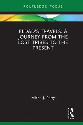 Micha Perry - Eldad’s Travels: A Journey from the Lost Tribes to the Present, Inbunden