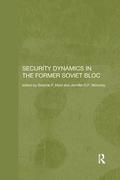 Security Dynamics in the Former Soviet Bloc