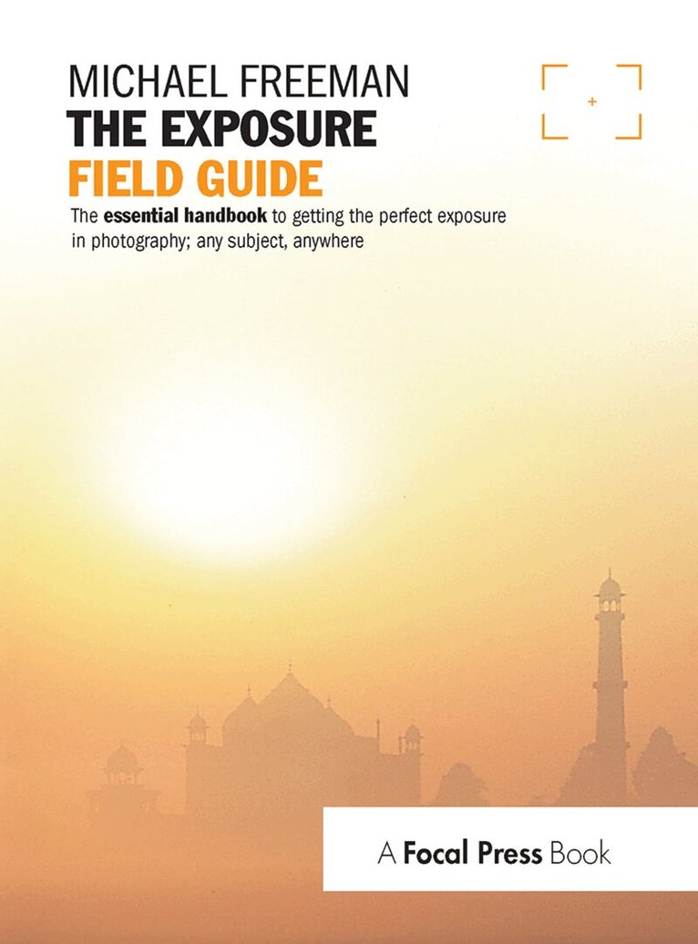 Michael Freeman - Exposure Field Guide, Inbunden. Tillgänglighet: Tillfälligt slut