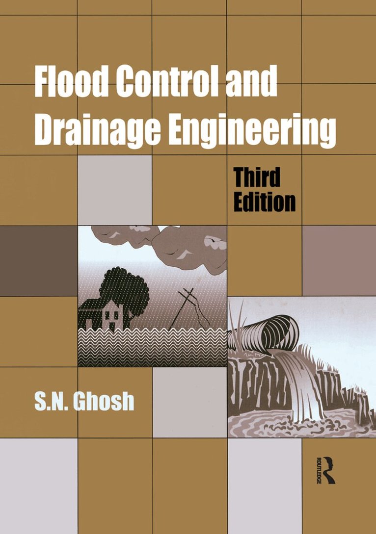 S.N. Ghosh - Flood Control and Drainage Engineering, 3rd edition, Häftad