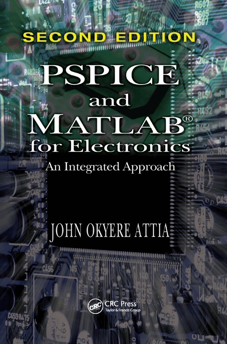 John Okyere Attia - PSPICE and MATLAB for Electronics, Häftad. Tillgänglighet: Lägg i varukorg
