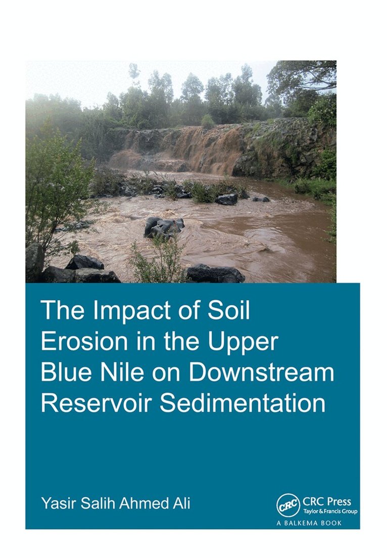 Yasir Salih Ahmed Ali - Impact of Soil Erosion in the Upper Blue Nile on Downstream Reservoir Sedimentation, Inbunden