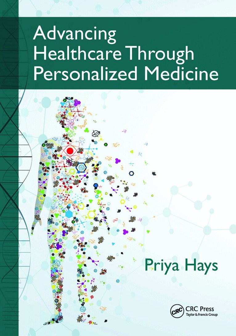 Priya Hays - Advancing Healthcare Through Personalized Medicine, Inbunden. Tillgänglighet: Lägg i varukorg