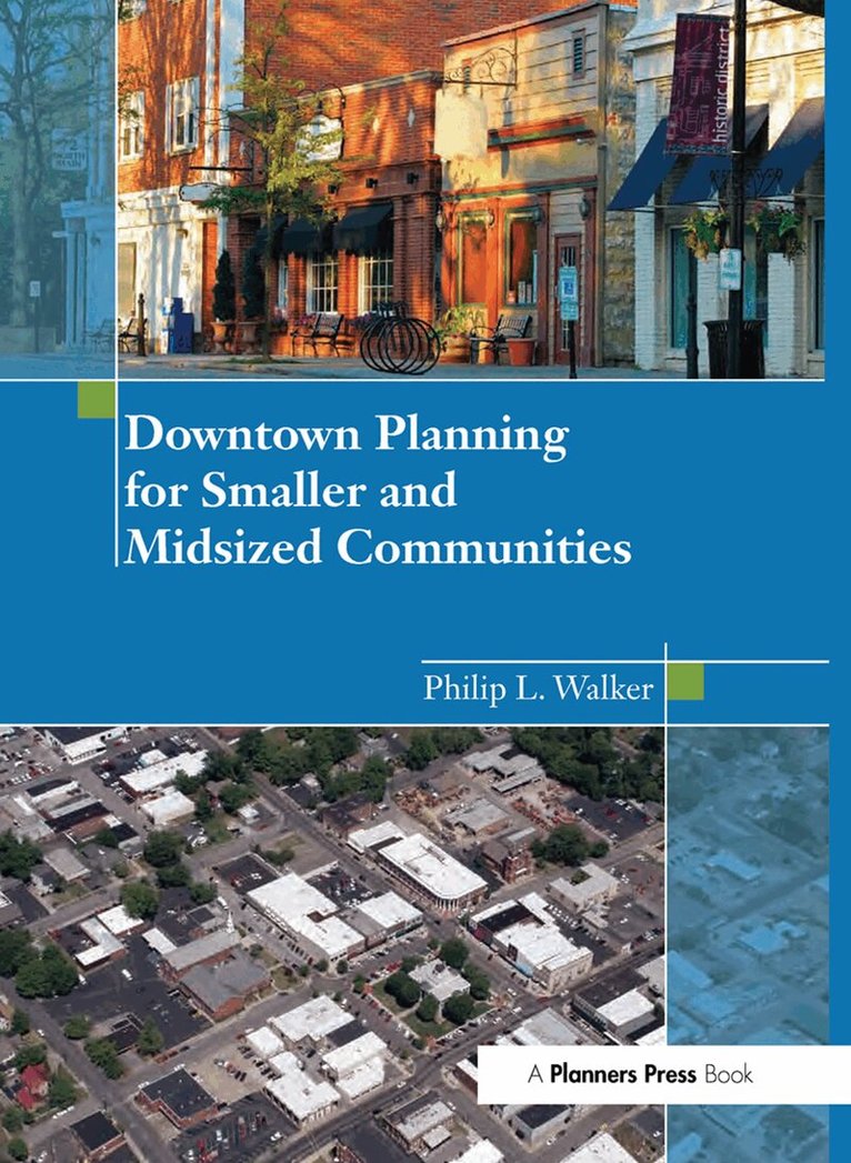 Philip Walker - Downtown Planning for Smaller and Midsized Communities, Inbunden. Tillgänglighet: Lägg i varukorg