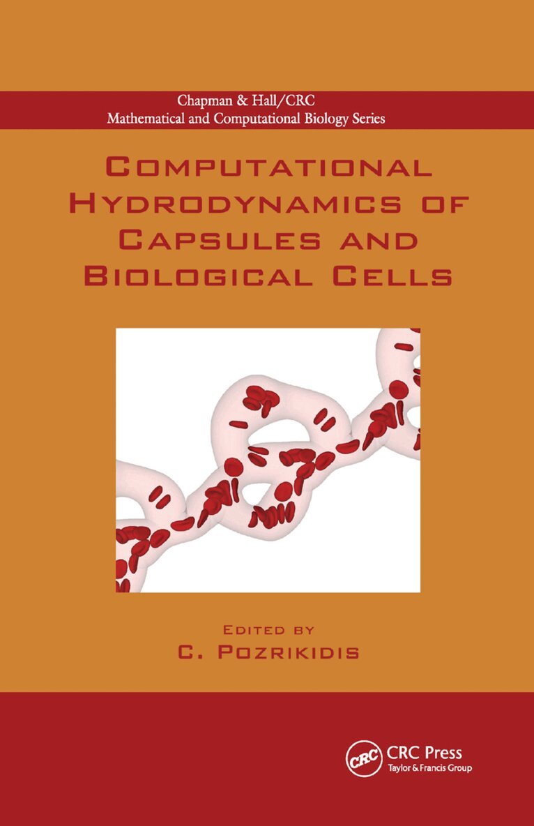 Constantine Pozrikidis - Computational Hydrodynamics of Capsules and Biological Cells, Häftad. Tillgänglighet: Lägg i varukorg