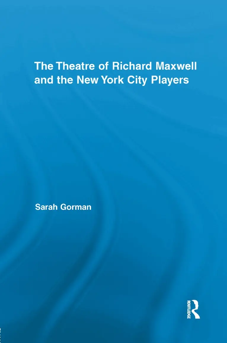 Sarah Gorman - Theatre of Richard Maxwell and the New York City Players, Häftad. Tillgänglighet: Lägg i varukorg