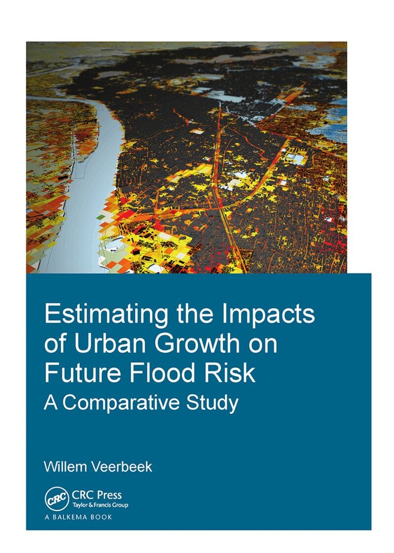 Willem Veerbeek - Estimating the Impacts of Urban Growth on Future Flood Risk, Inbunden